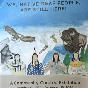 We Native Deaf are Still Here! Exhibition, Gallaudet University